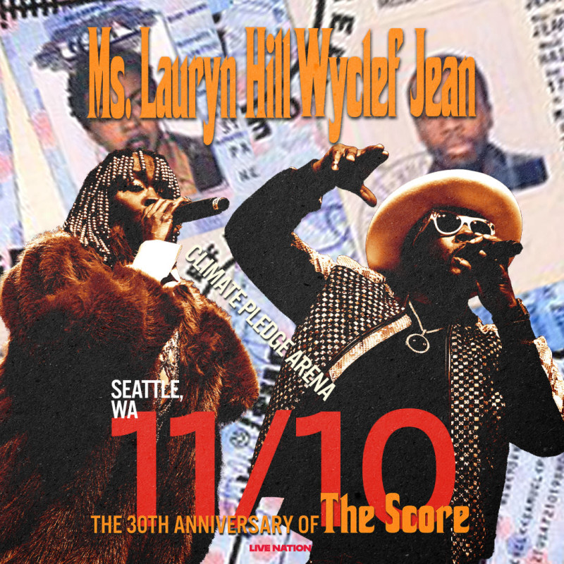 Ms. Lauryn Hill & Wyclef Jean: Celebrating 30 years of The Score