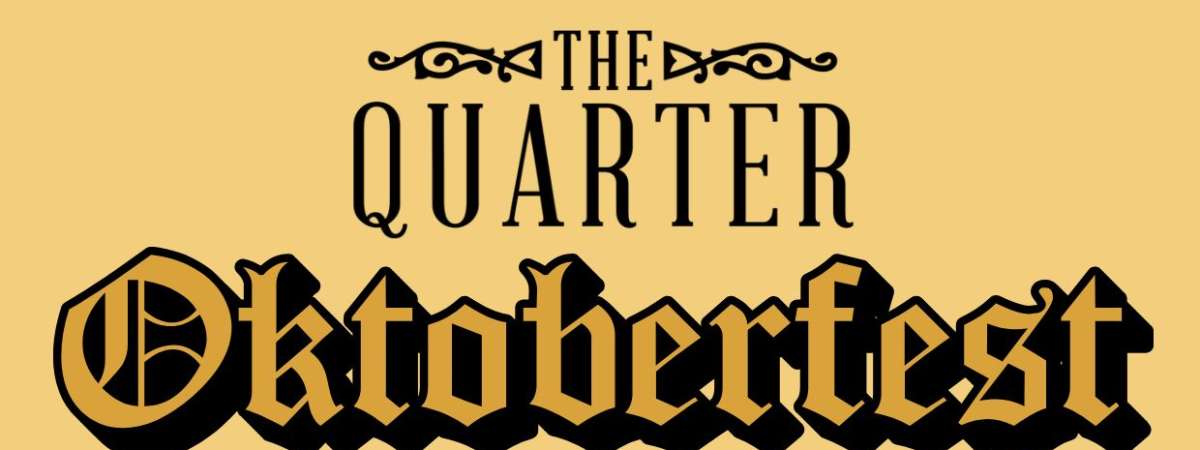 Oktoberfest @ The Quarter