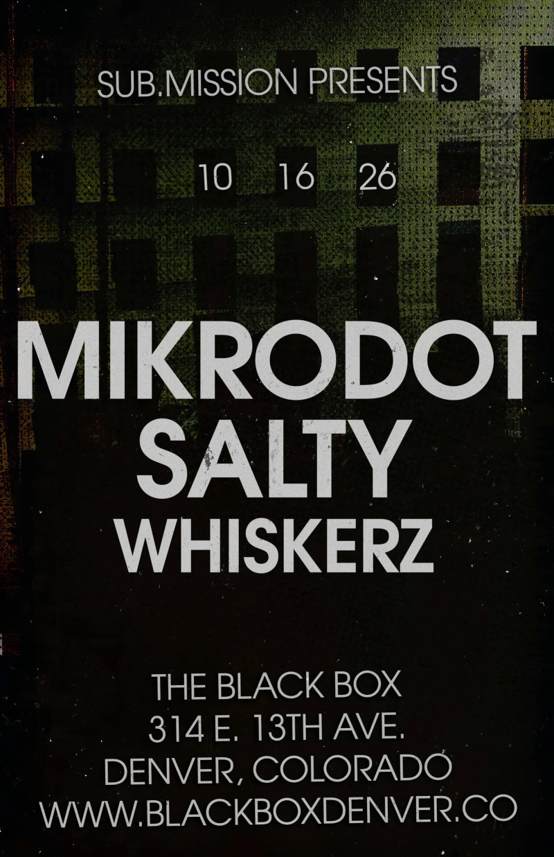 Sub.mission presents: Mikrodot x Salty w/ Whiskerz