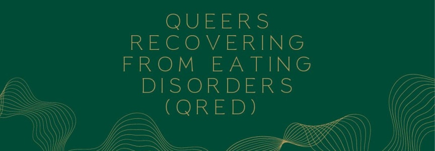 Queers Recovering from Eating Disorders (QRED)