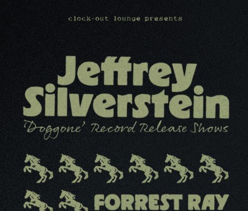 Jeffery Silverstein w/ Forest Ray, Nat Meek, DJ Greg Vandy