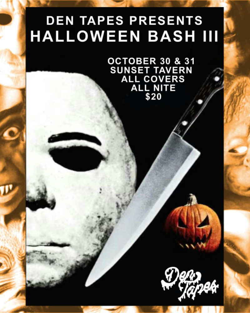 NIGHT 1 Den Tapes Halloween Bash III: ALL COVERS, ALL NITE