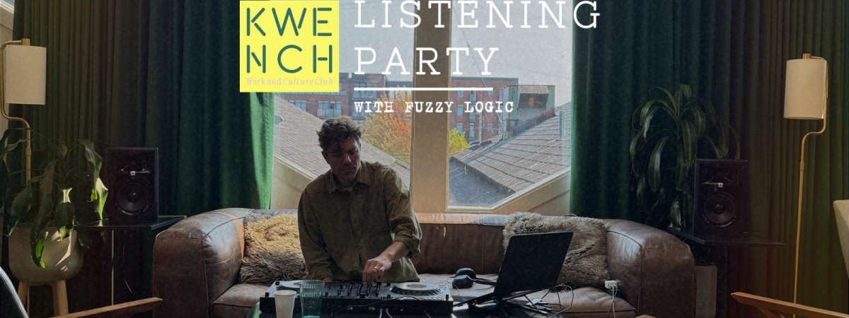 Listening Party with Fuzzy Logic (Members + Paid Drop-ins only)