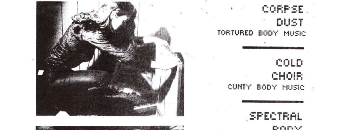 Corpse Dust, Cold Choir, Spectral Body, & The Borderlander and Non Aligned Movement