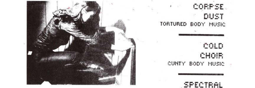 Corpse Dust, Cold Choir, Spectral Body, & The Borderlander and Non Aligned Movement