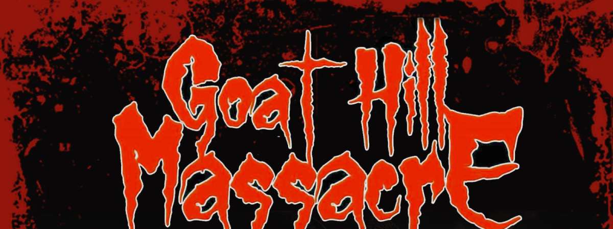 Goat Hill Massacre w/ Watch This World Burn+Honey Bunches of Death+Warcrown