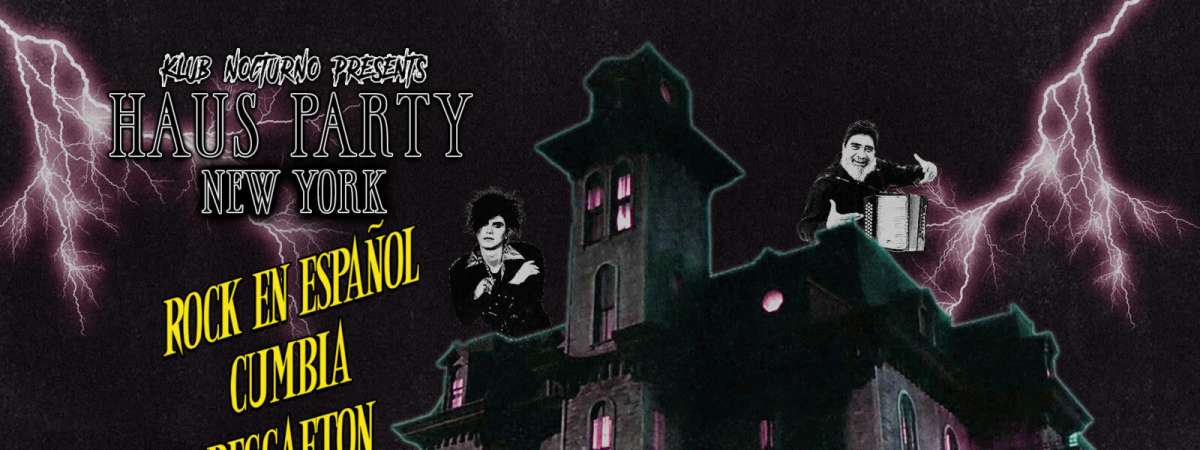 Klub Nocturno Presents Haus Party