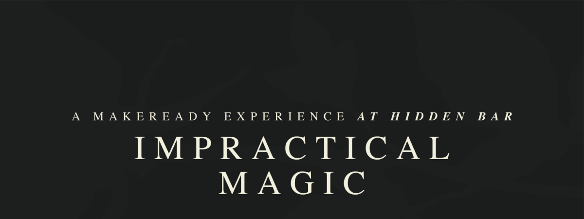 Impractical Magic at Hidden Bar