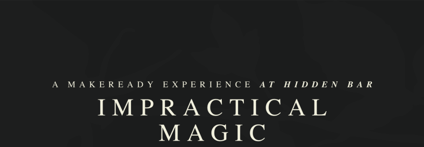 Impractical Magic at Hidden Bar