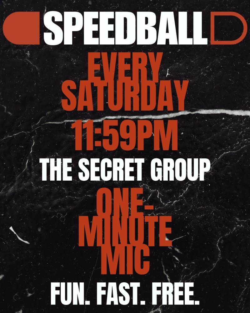 SPEEDBALL: Saturday Open Mic Comedy