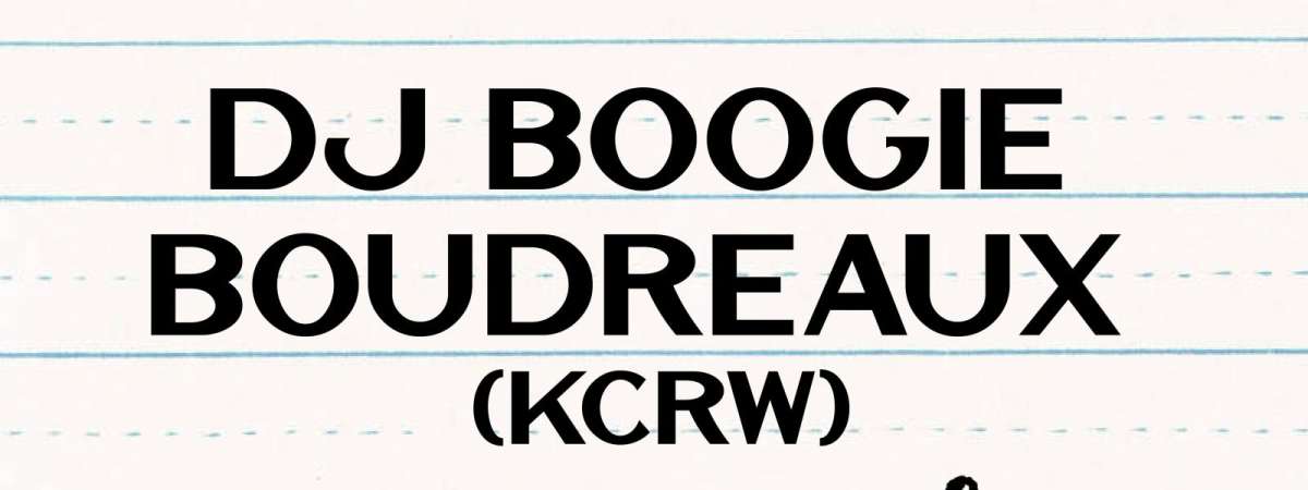 DJ Boogie Boudreaux (KCRW)
