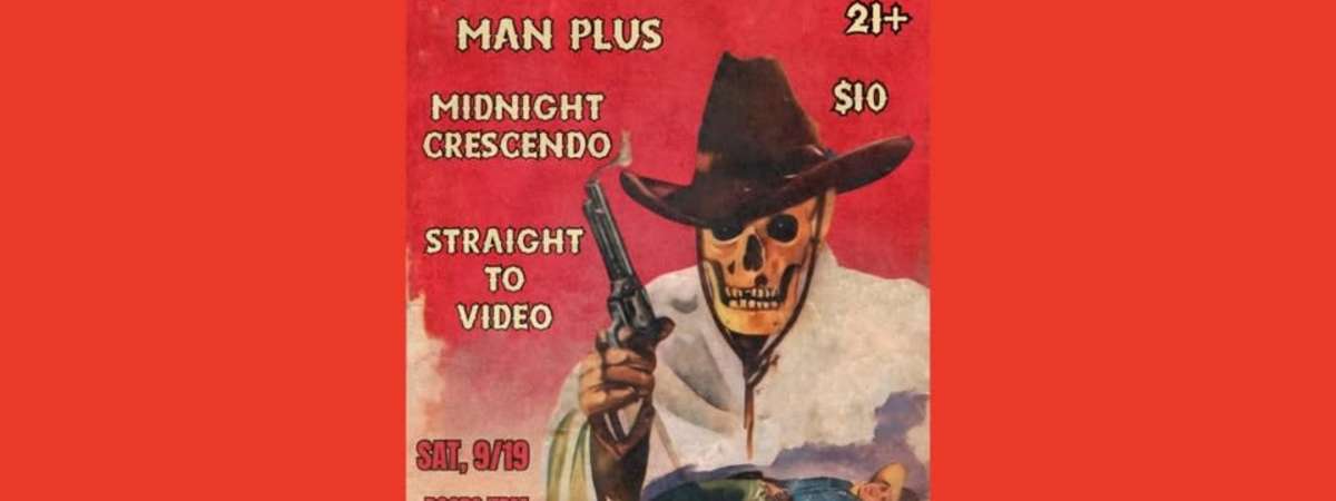 Man Plus, Midnight Crescendo, Straight to Video