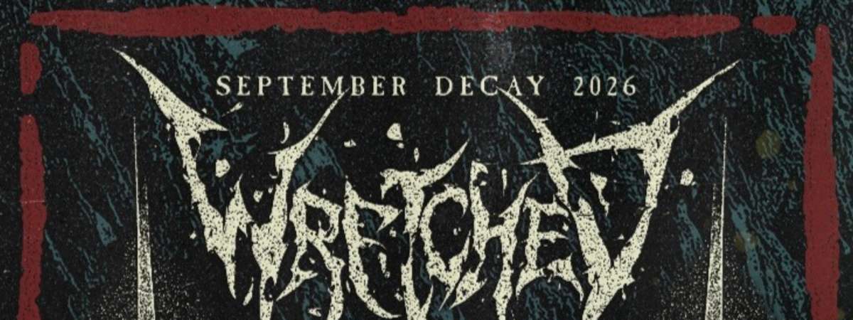 Wretched | Gorged | Her Dying Eyes | Sakryn