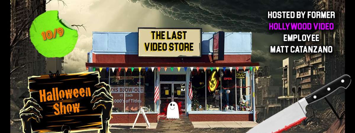 The Last Video Store Halloween Show!