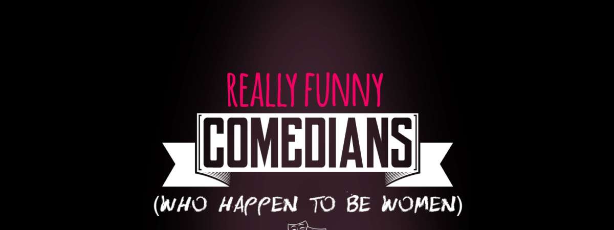 Really Funny Comedians (Who Happen to Be Women) w/ Mary Houlihan