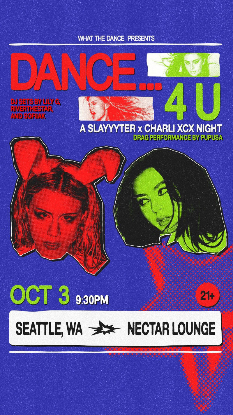 DANCE... 4 U: SLAYYYTER x CHARLI XCX NIGHT