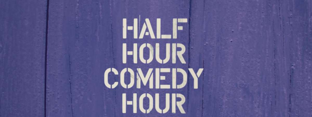 Half Hour Comedy Hour BYOB Exclusive Thursday Show