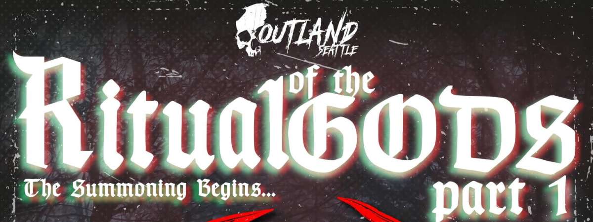 OUTLAND: Ritual of the Gods: Pt1 – God Tongue, The Phantom Eyes, Eric Raven, Sophixi, and DJ Keypr