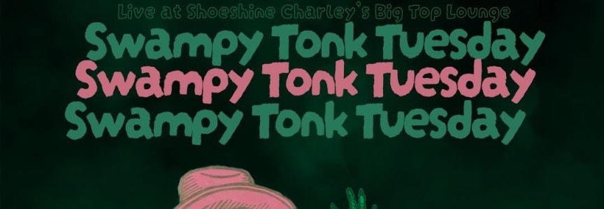Swampy Tonk featuring St Judas & the Black Hymns every 5th Tuesday at The Big Top!
