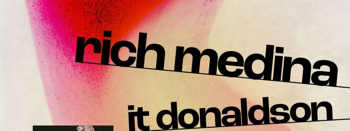 Rich Medina + Jt Donaldson