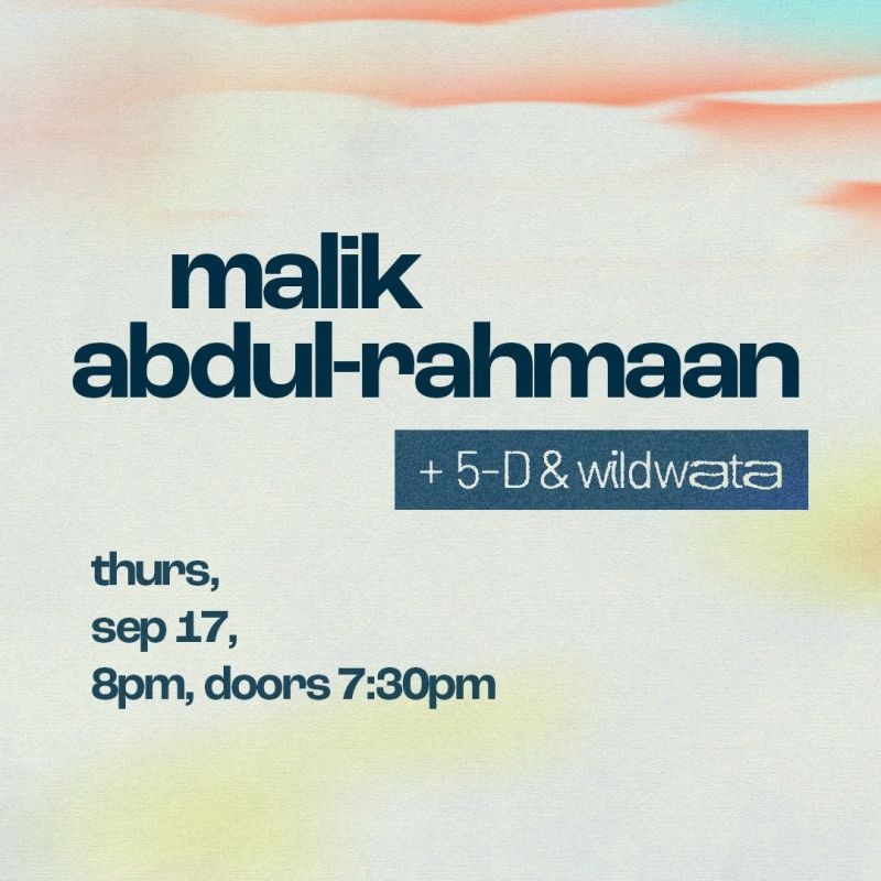 Malik Abdul Rahmaan + 5 D + Wild Wata