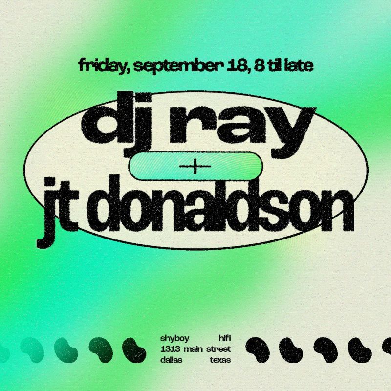 Dj Ray + Jt Donaldson
