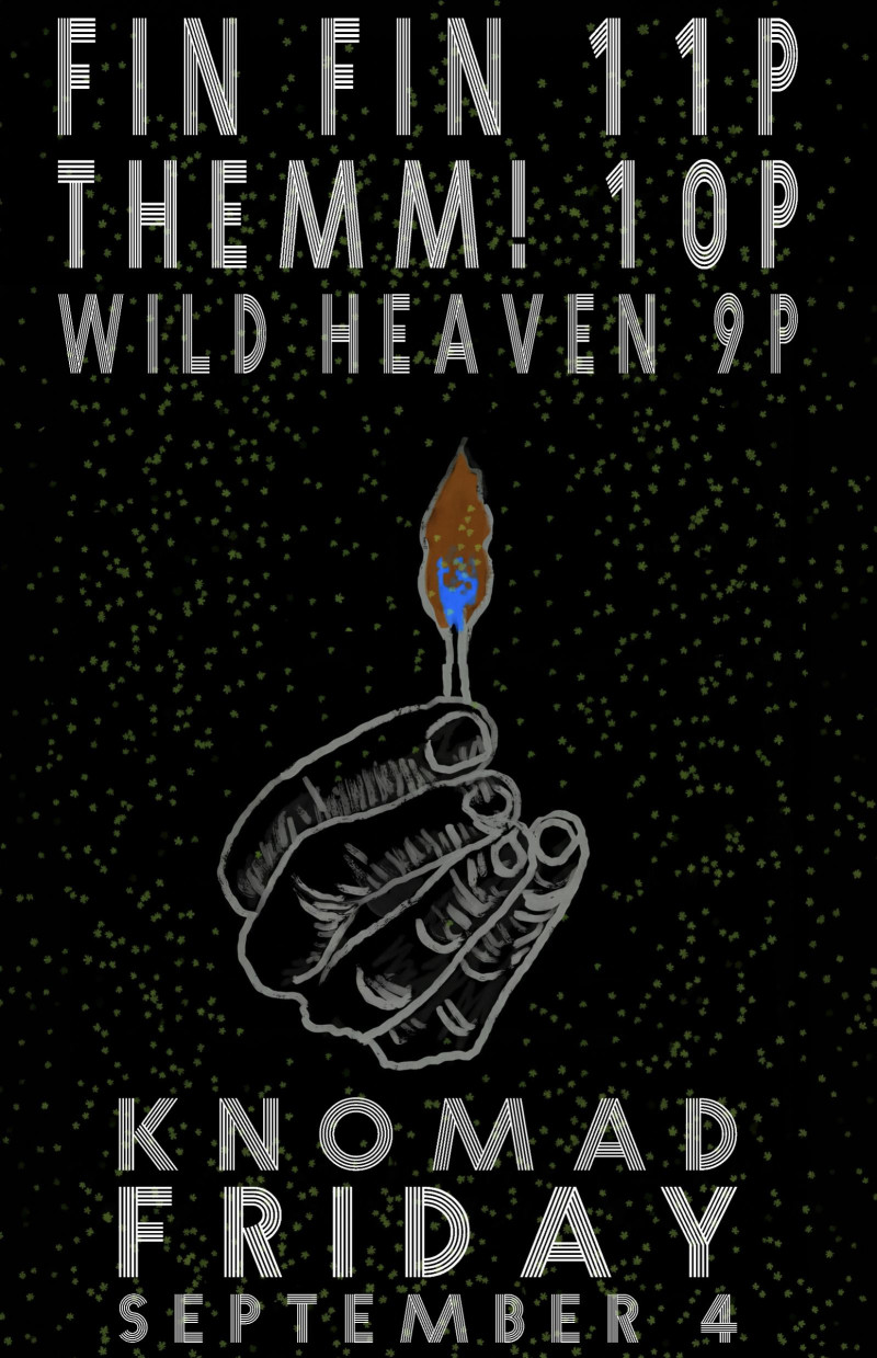 FIN FIN // THEMM! // WILD HEAVEN
