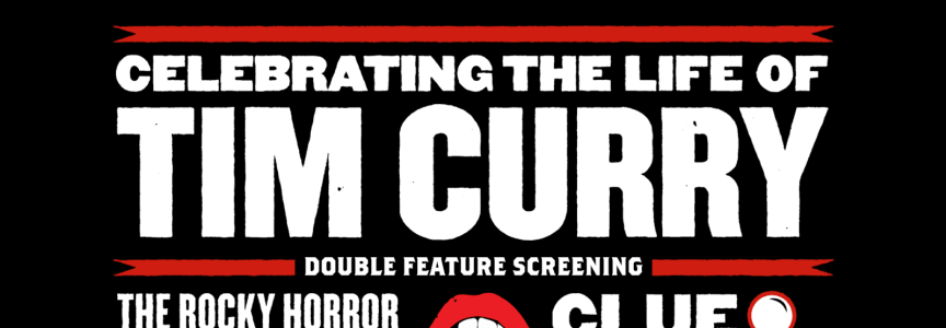 Celebrating The Life of Tim Curry, The Rocky Horror Picture Show & Clue Double Feature, Costumes Encouraged