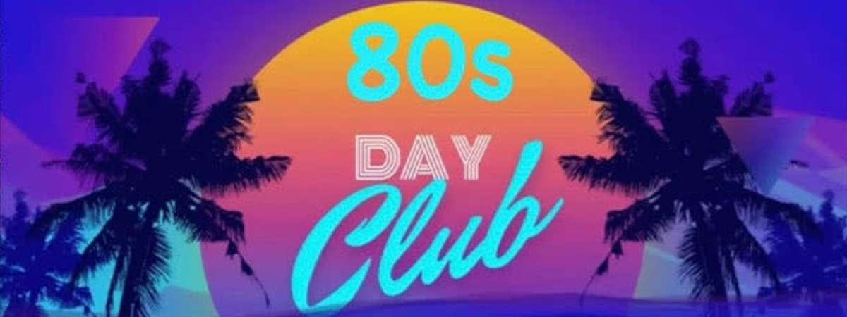 Decadent80s Day Club with DJ NoN