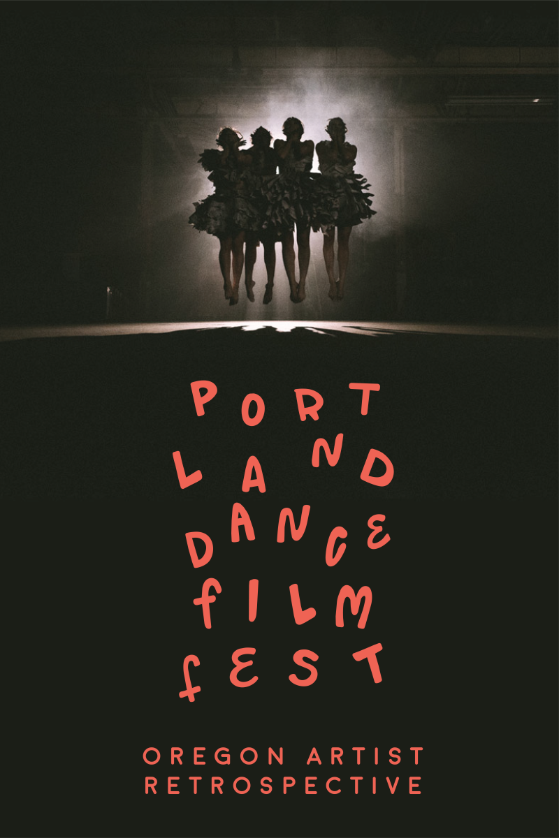 10 Years of Portland Dance Film Festival  Oregon Artist Retrospective
