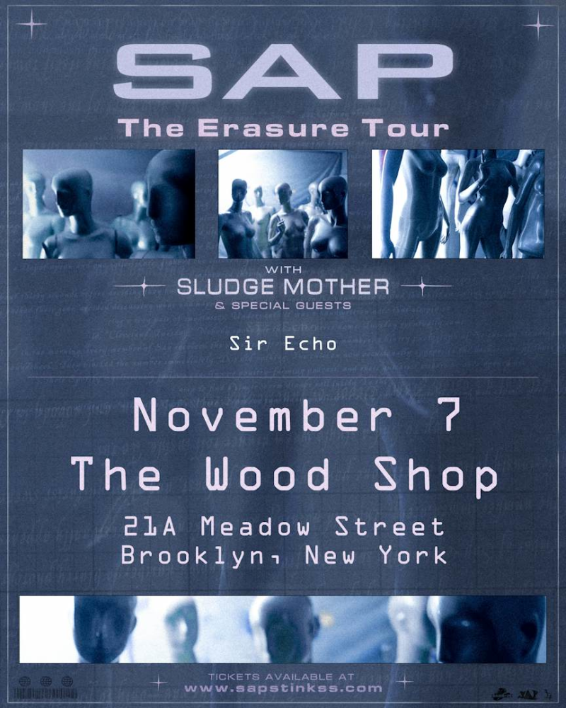 Sap - Erasure Tour with Sludge Mother, Sir Echo