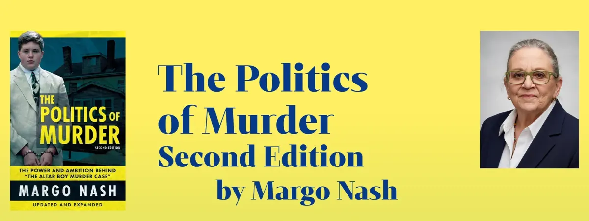 The Politics of Murder (Second Edition) by Margo Nash