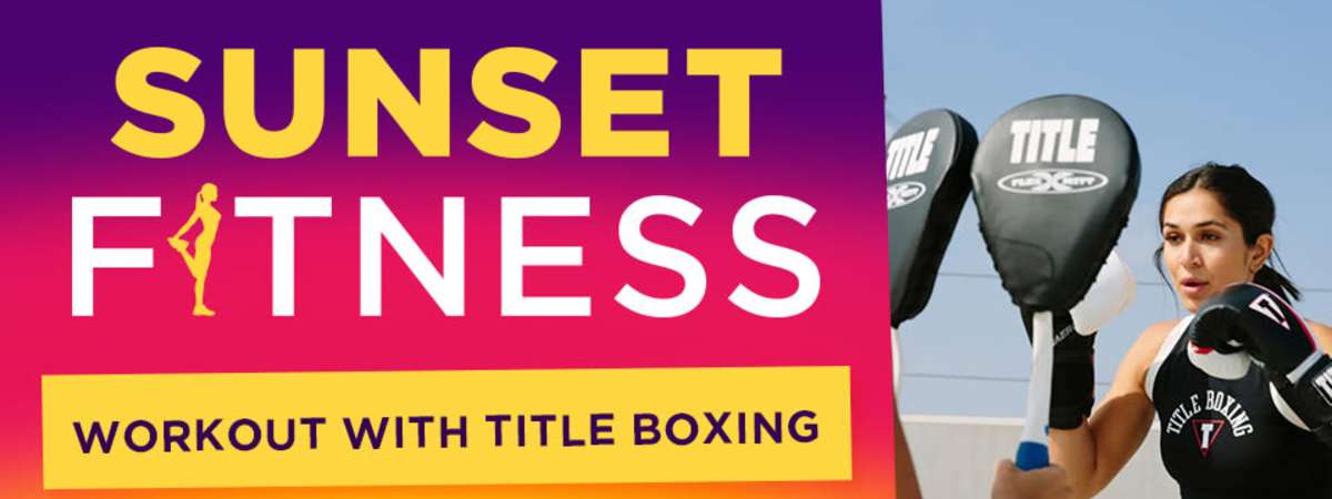Sunset Fitness: Boxing with Title Boxing Club