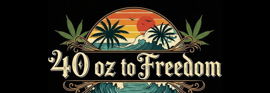 An Evening with 40oz. To Freedom
