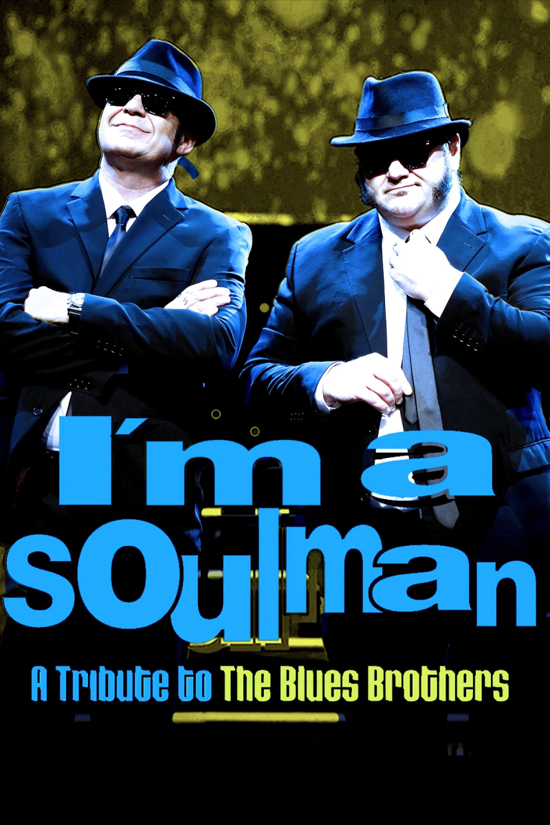 I’m a Soulman: A Tribute to the Blues Brothers