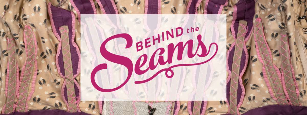Behind the Seams: Underneath and Inside Out