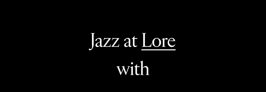 Jazz at Lore with Black Nile