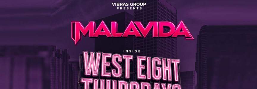 MalaVida Thursdays @ West Eight DTLA | Latin, Hip Hop, Banda (Free Before 11pm)