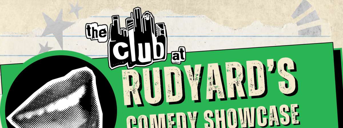 The Club at Rudyard's - Comedy Showcase Friday 7:30