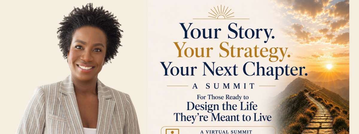 Your Story. Your Strategy. Your Next Chapter.