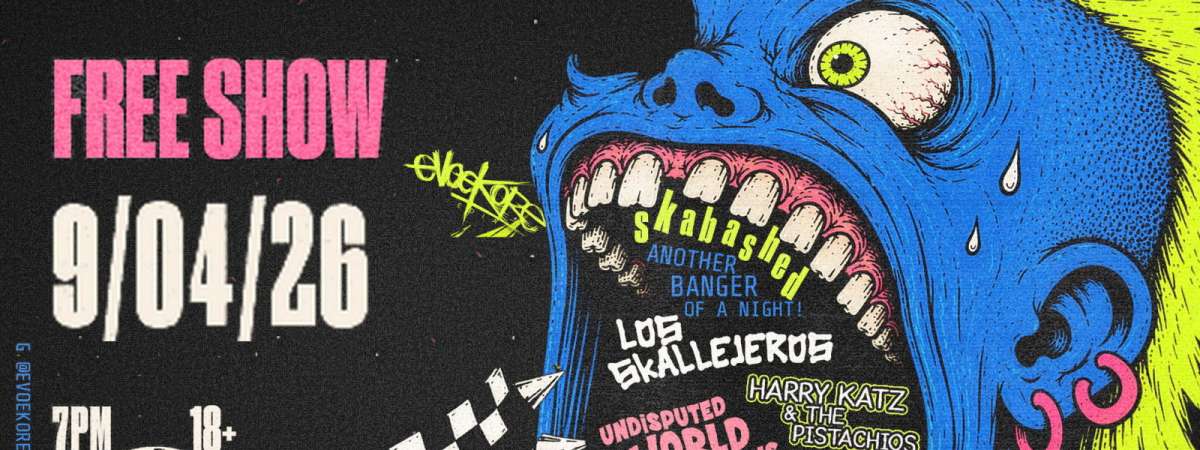 Skabashed ft: Los Skallejeros, Harry Katz & The Pistachios & More! 18+