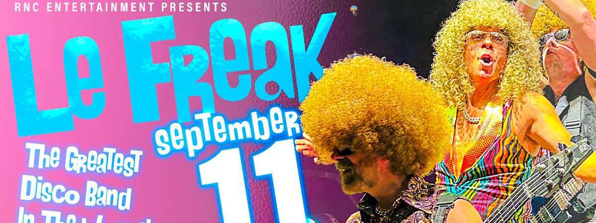 LE FREAK - The Greatest Disco Band In The World - LIVE!