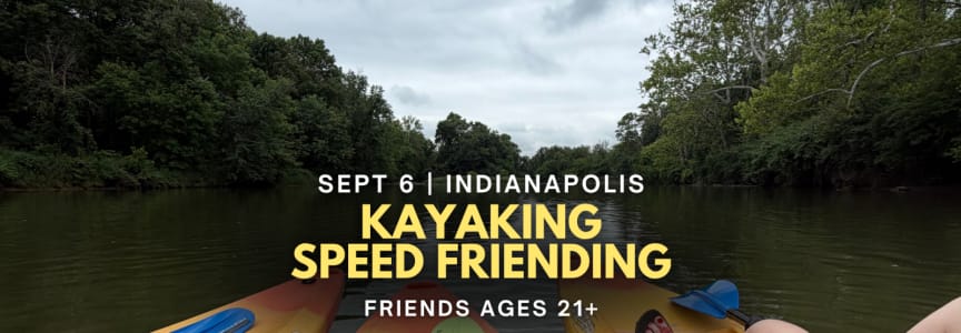 Kayaking Speed Friending | Indianapolis