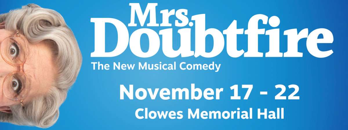 Broadway in Indianapolis - Mrs. Doubtfire