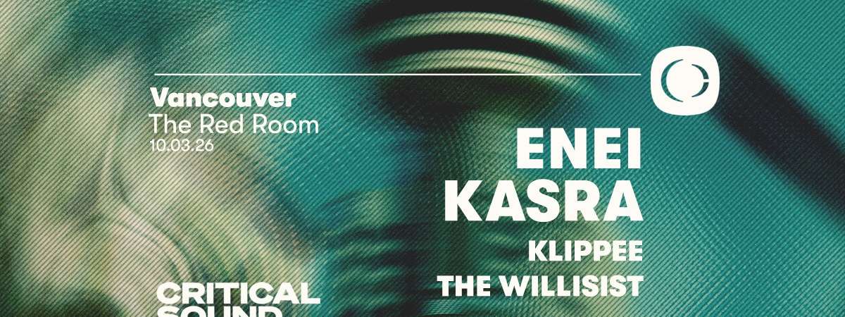 Critical Sound w/ Enei x Kasra at SUBculture Saturdays