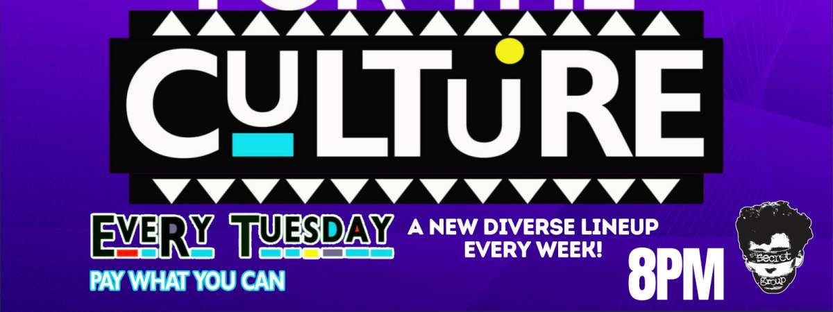 FOR THE CULTURE: A Tuesday Comedy Show for The Culture