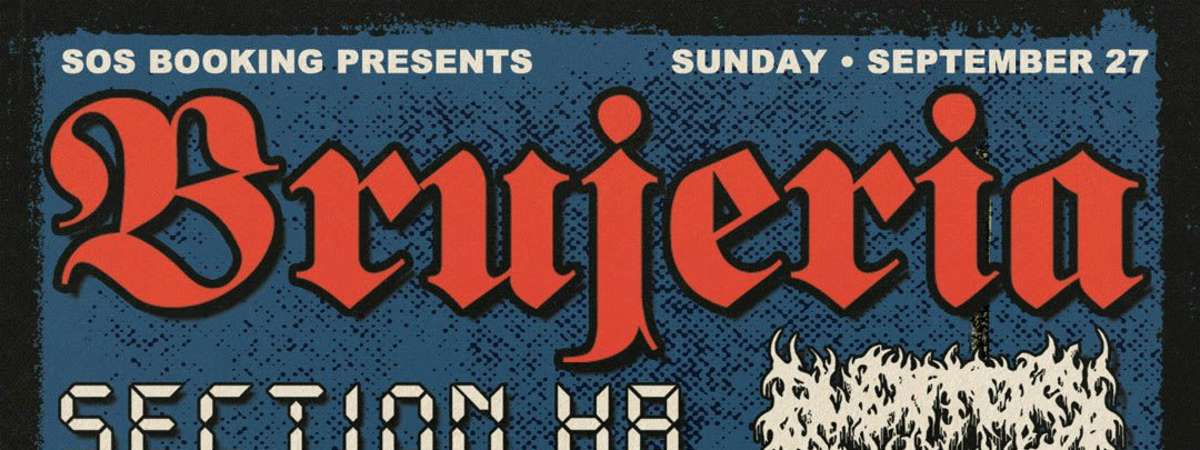 Brujeria w/ Section H8