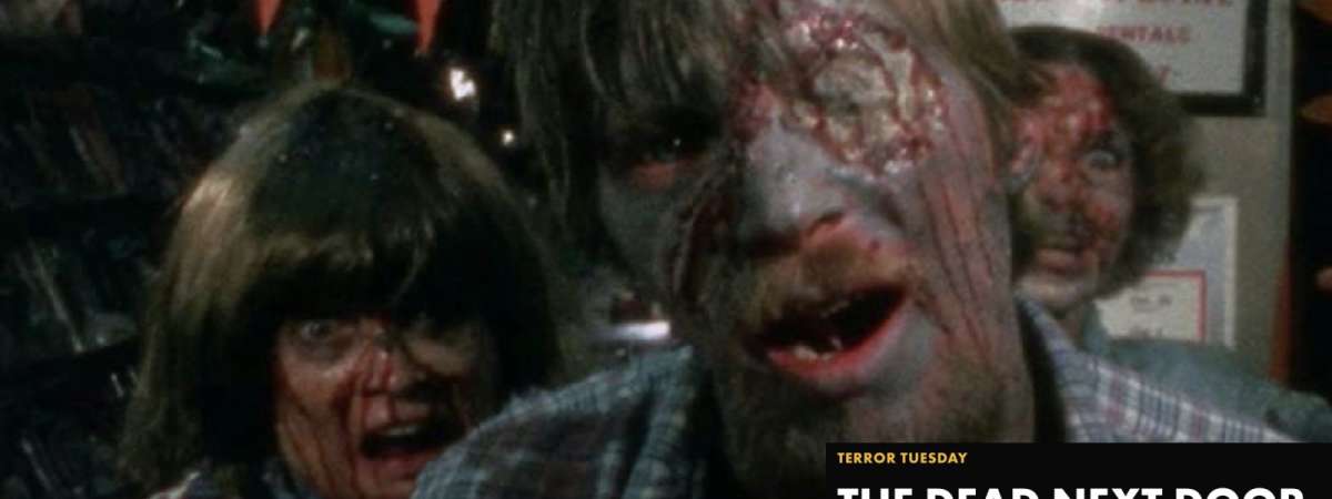 Terror Tuesday: THE DEAD NEXT DOOR at Alamo Drafthouse Cedars