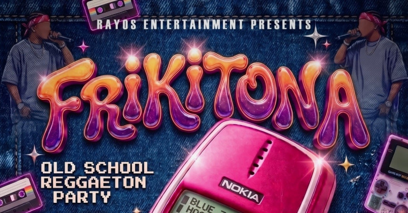 Frikitona: Old School Reggaeton Party