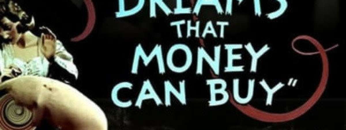 Dreams That Money Can Buy